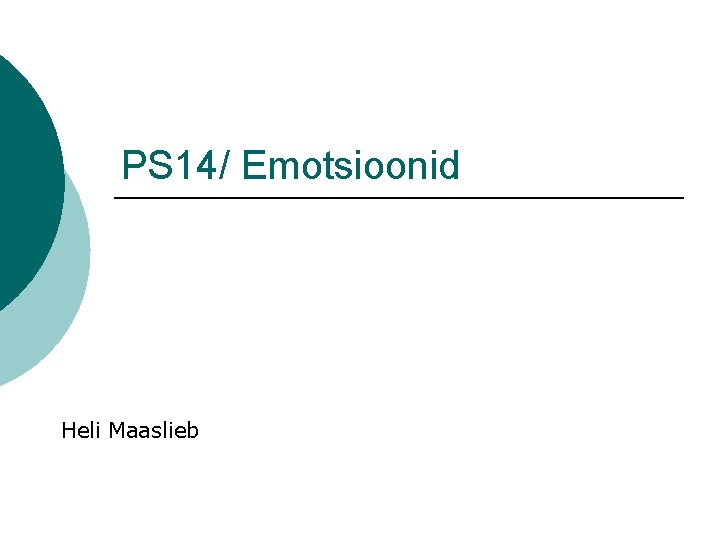 PS 14/ Emotsioonid Heli Maaslieb 