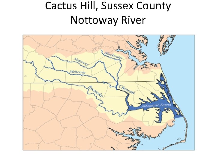 Cactus Hill, Sussex County Nottoway River 