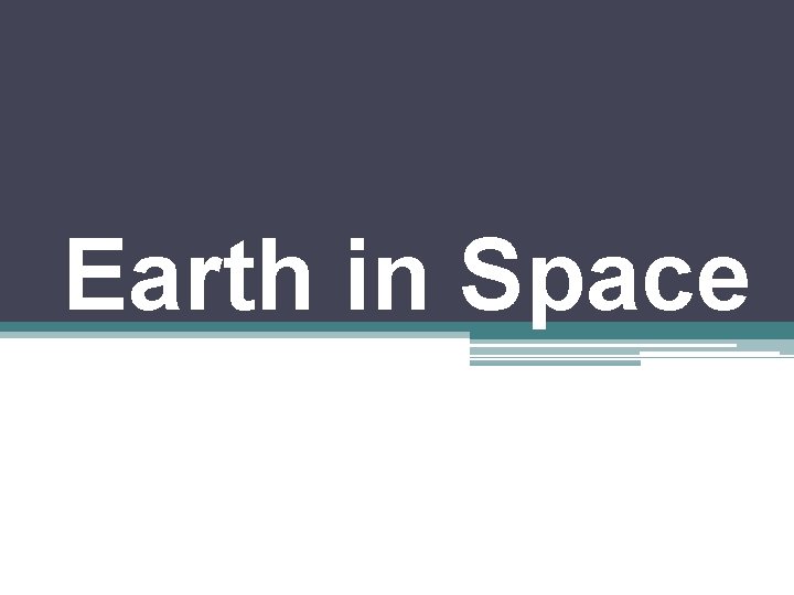 Earth in Space 