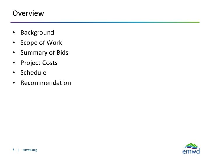 Overview • • • Background Scope of Work Summary of Bids Project Costs Schedule Overview • • • Background Scope of Work Summary of Bids Project Costs Schedule