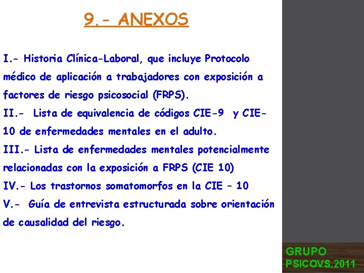 9. - ANEXOS I. - Historia Clínica-Laboral, que incluye Protocolo médico de aplicación a