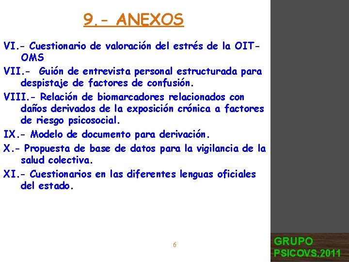 9. - ANEXOS VI. - Cuestionario de valoración del estrés de la OITOMS VII.