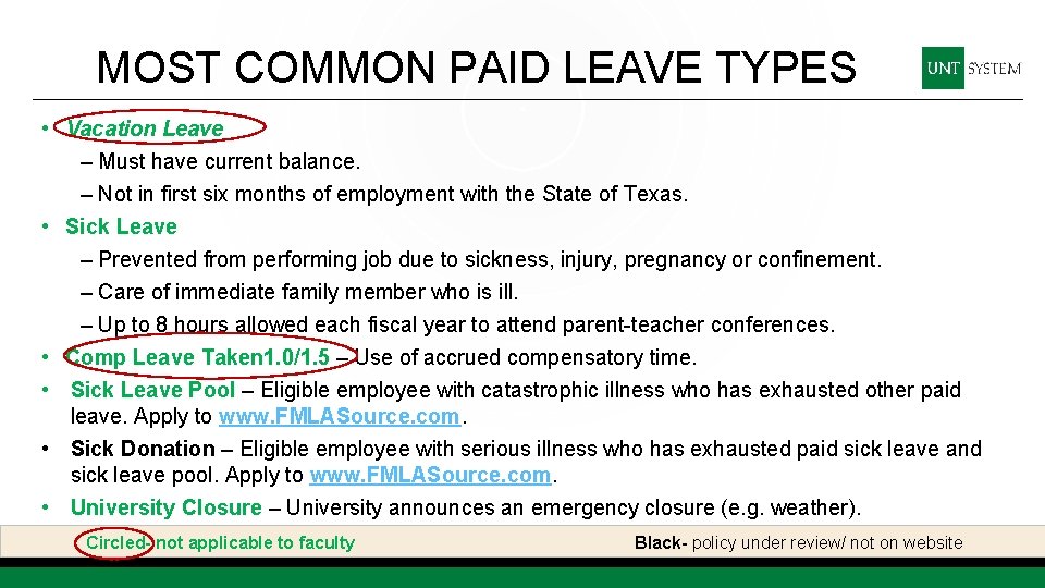 MOST COMMON PAID LEAVE TYPES • Vacation Leave – Must have current balance. –