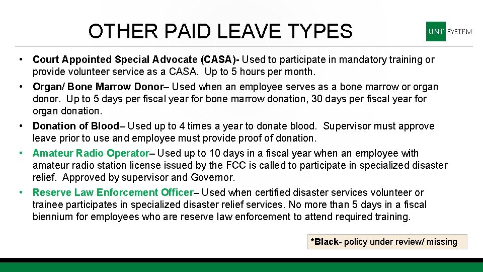 OTHER PAID LEAVE TYPES • Court Appointed Special Advocate (CASA)- Used to participate in