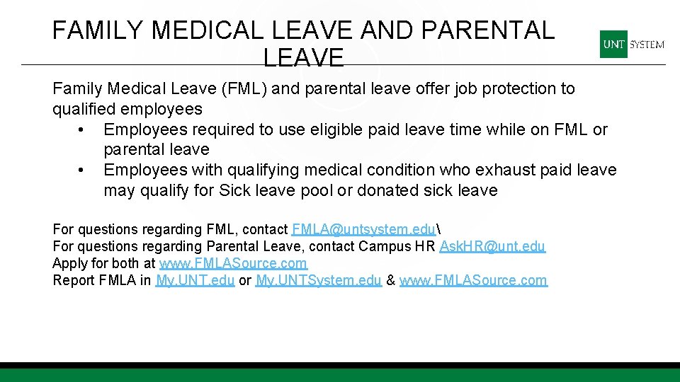 FAMILY MEDICAL LEAVE AND PARENTAL LEAVE Family Medical Leave (FML) and parental leave offer