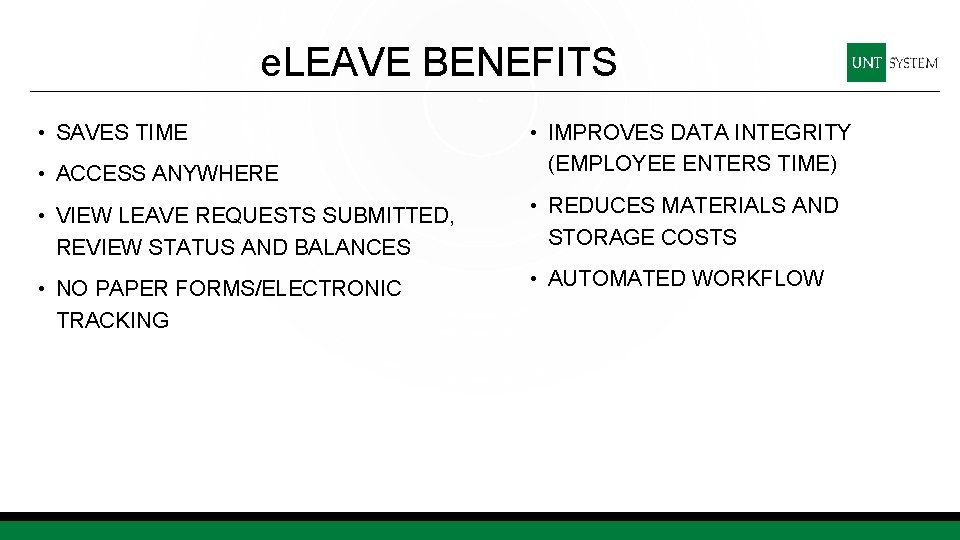 e. LEAVE BENEFITS • SAVES TIME • ACCESS ANYWHERE • IMPROVES DATA INTEGRITY (EMPLOYEE