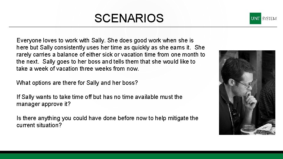 SCENARIOS Everyone loves to work with Sally. She does good work when she is