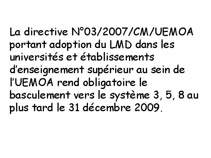 La directive N° 03/2007/CM/UEMOA portant adoption du LMD dans les universités et établissements d’enseignement