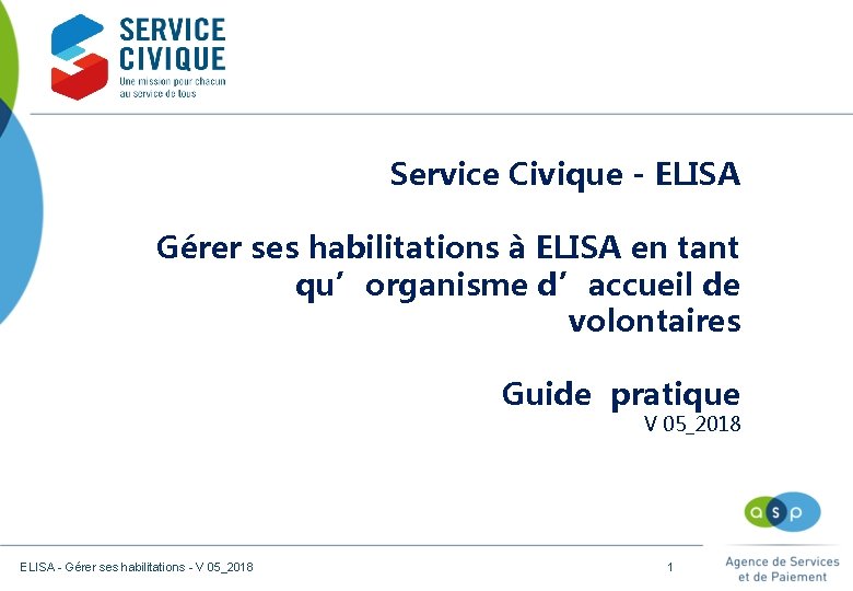 Service Civique - ELISA Gérer ses habilitations à ELISA en tant qu’organisme d’accueil de