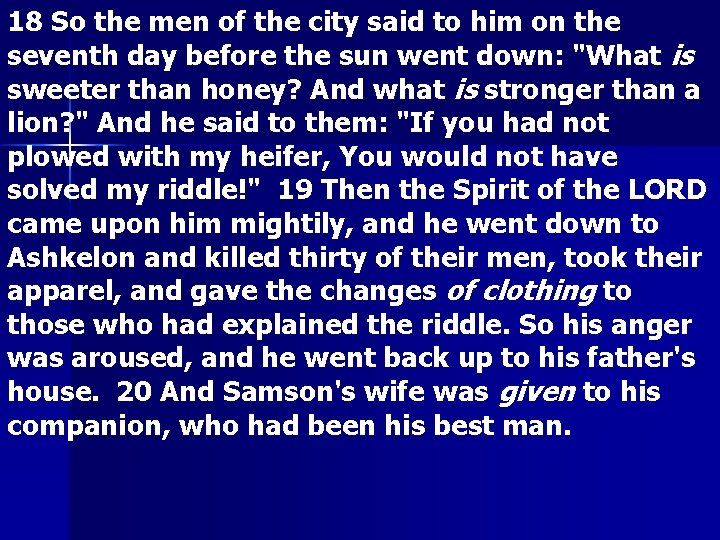 18 So the men of the city said to him on the seventh day