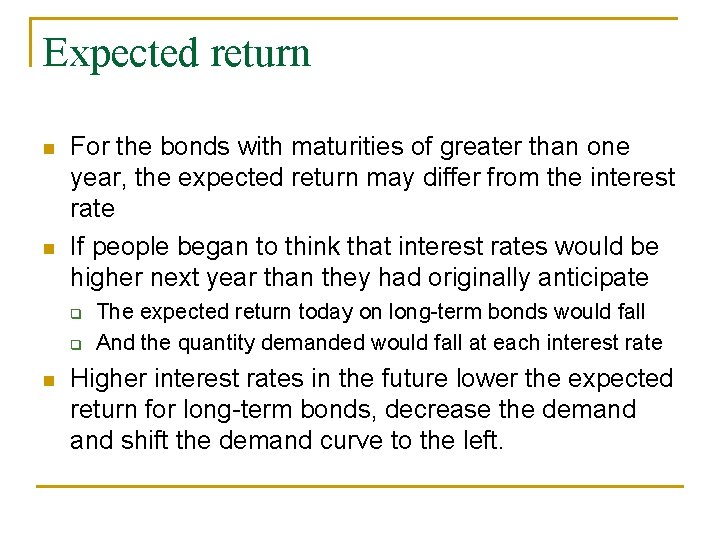 Expected return For the bonds with maturities of greater than one year, the expected