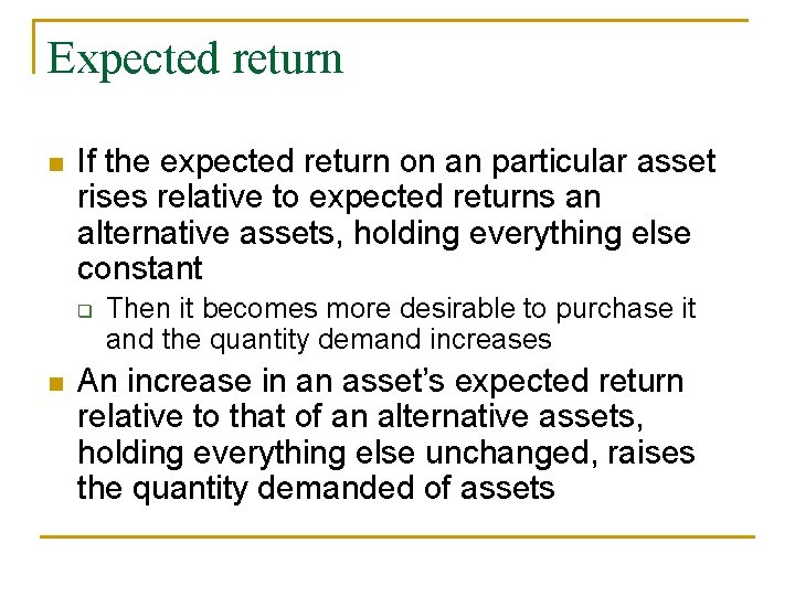 Expected return If the expected return on an particular asset rises relative to expected Expected return If the expected return on an particular asset rises relative to expected