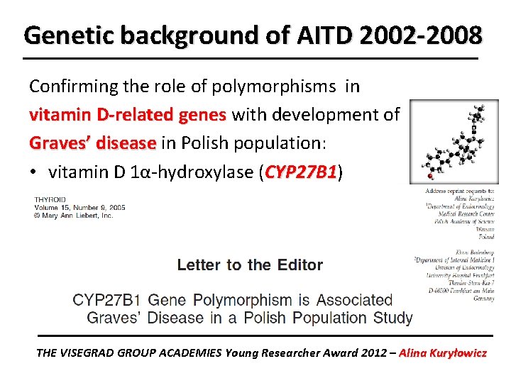Genetic background of AITD 2002 -2008 Confirming the role of polymorphisms in vitamin D-related