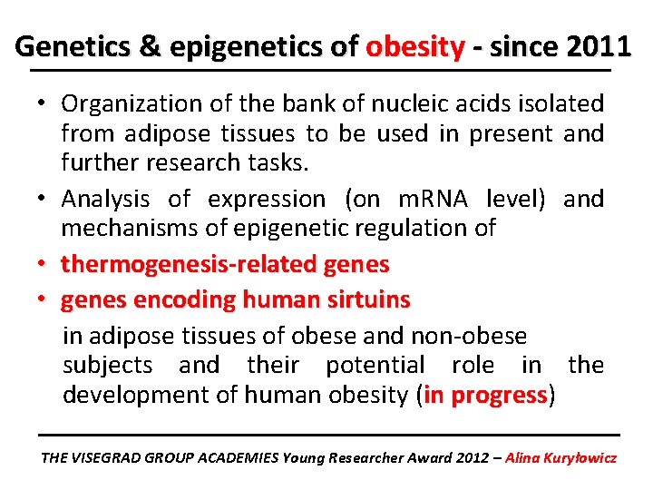 Genetics & epigenetics of obesity - since 2011 • Organization of the bank of