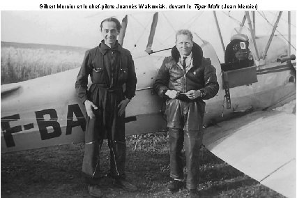 Gilbert Mercier et le chef-pilote Joannès Walkowiak, devant le Tiger Moth (Jean Mercier) 