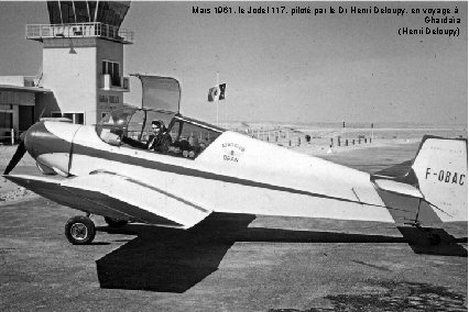 Mars 1961, le Jodel 117, piloté par le Dr Henri Deloupy, en voyage à