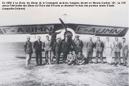 En 1930 à La Sénia, les élèves de la Compagnie aérienne française devant un