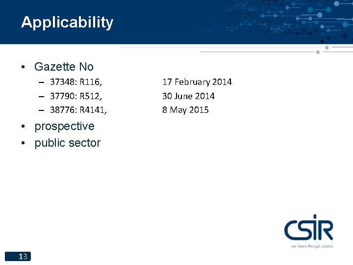 Applicability • Gazette No – 37348: R 116, – 37790: R 512, – 38776: Applicability • Gazette No – 37348: R 116, – 37790: R 512, – 38776: