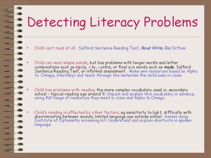 Detecting Literacy Problems • Child can’t read at all. Salford Sentence Reading Test, Read