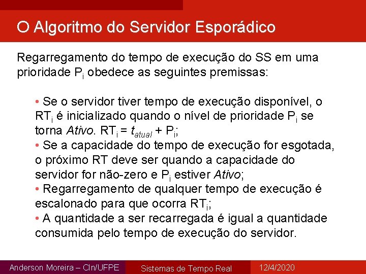 O Algoritmo do Servidor Esporádico Regarregamento do tempo de execução do SS em uma