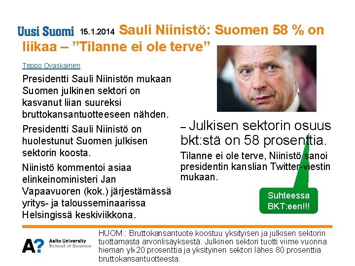 Sauli Niinistö: Suomen 58 % on liikaa – ”Tilanne ei ole terve” 15. 1.