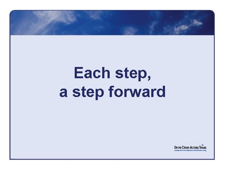Each step, a step forward 