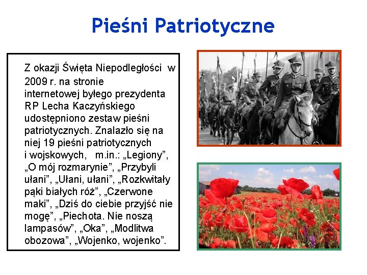 Pieśni Patriotyczne Z okazji Święta Niepodległości w 2009 r. na stronie internetowej byłego prezydenta