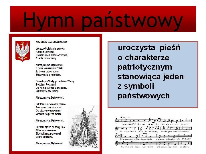 Hymn państwowy uroczysta pieśń o charakterze patriotycznym stanowiąca jeden z symboli państwowych 