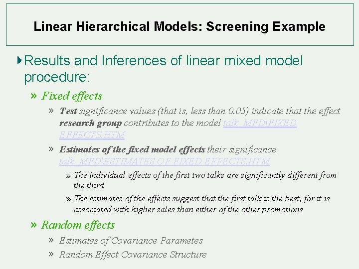 Linear Hierarchical Models: Screening Example Results and Inferences of linear mixed model procedure: »