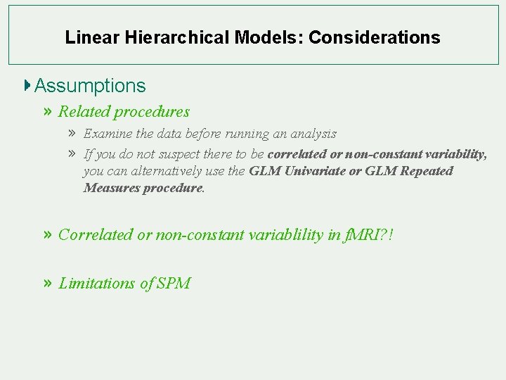 Linear Hierarchical Models: Considerations Assumptions » Related procedures » Examine the data before running