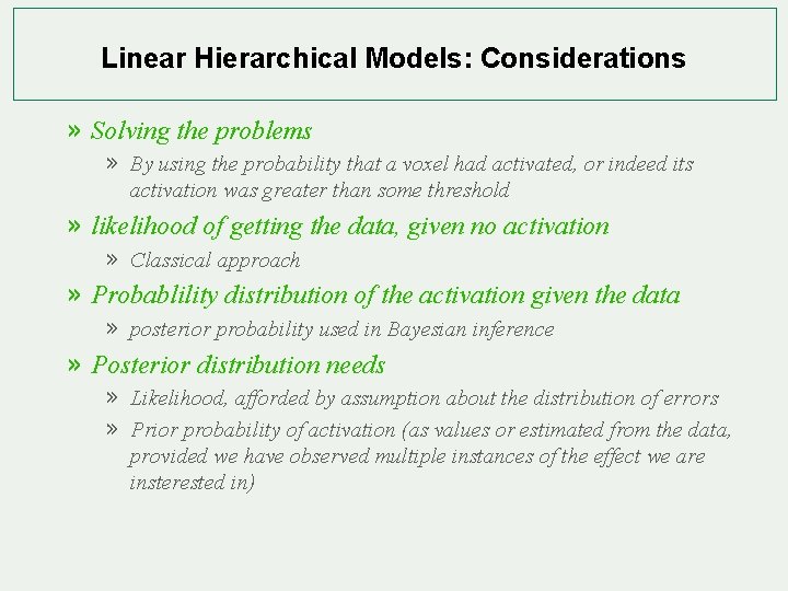 Linear Hierarchical Models: Considerations » Solving the problems » By using the probability that