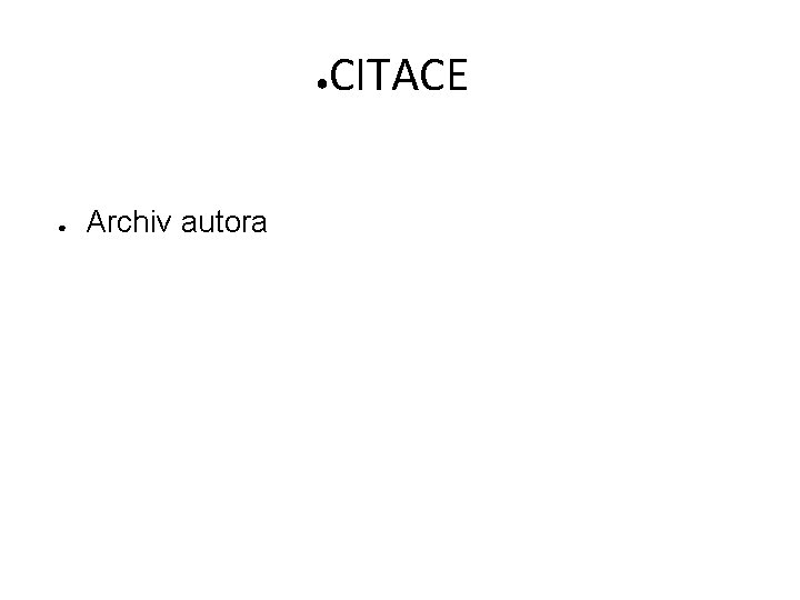 ● ● Archiv autora CITACE 