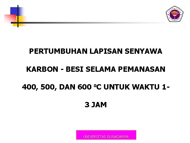 PERTUMBUHAN LAPISAN SENYAWA KARBON - BESI SELAMA PEMANASAN 400, 500, DAN 600 ⁰C UNTUK