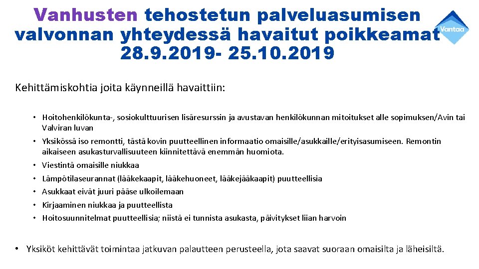 Vanhusten tehostetun palveluasumisen valvonnan yhteydessä havaitut poikkeamat 28. 9. 2019 - 25. 10. 2019