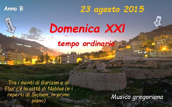 izim Gar Domenica XXl Ebal 23 agosto 2015 Anno B tempo ordinario Tra i