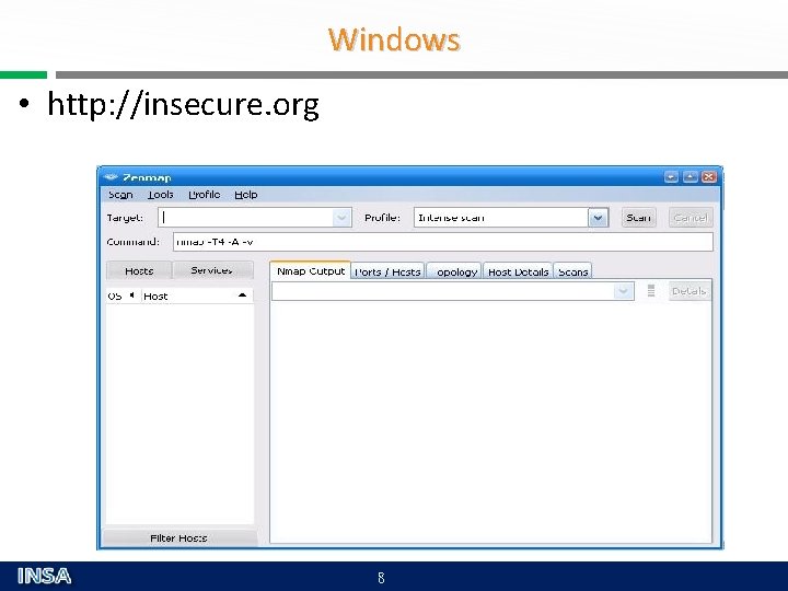 Windows • http: //insecure. org 8 