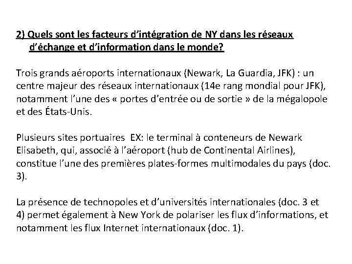 2) Quels sont les facteurs d’intégration de NY dans les réseaux d’échange et d’information
