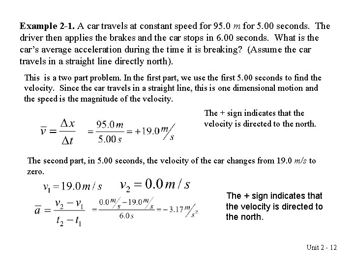 Example 2 -1. A car travels at constant speed for 95. 0 m for