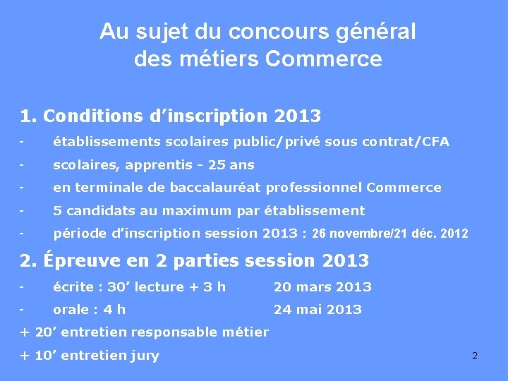 Au sujet du concours général des métiers Commerce 1. Conditions d’inscription 2013 - établissements