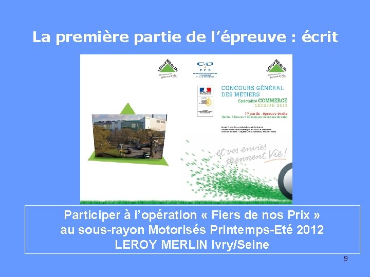 La première partie de l’épreuve : écrit Participer à l’opération « Fiers de nos