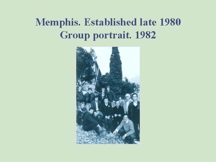 Memphis. Established late 1980 Group portrait. 1982 