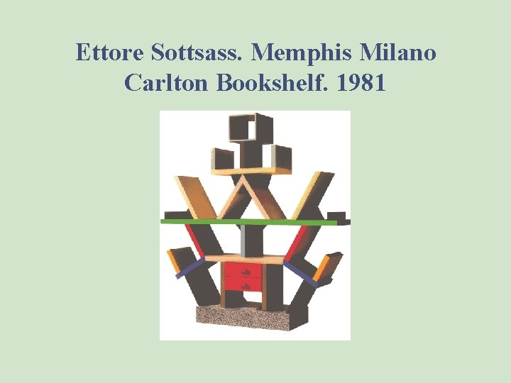 Ettore Sottsass. Memphis Milano Carlton Bookshelf. 1981 