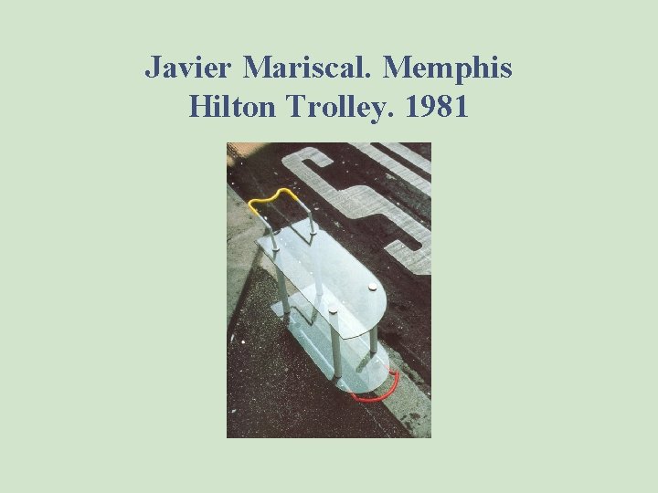 Javier Mariscal. Memphis Hilton Trolley. 1981 