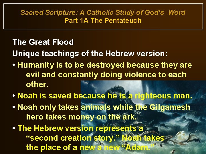 Sacred Scripture: A Catholic Study of God’s Word Part 1 A The Pentateuch The