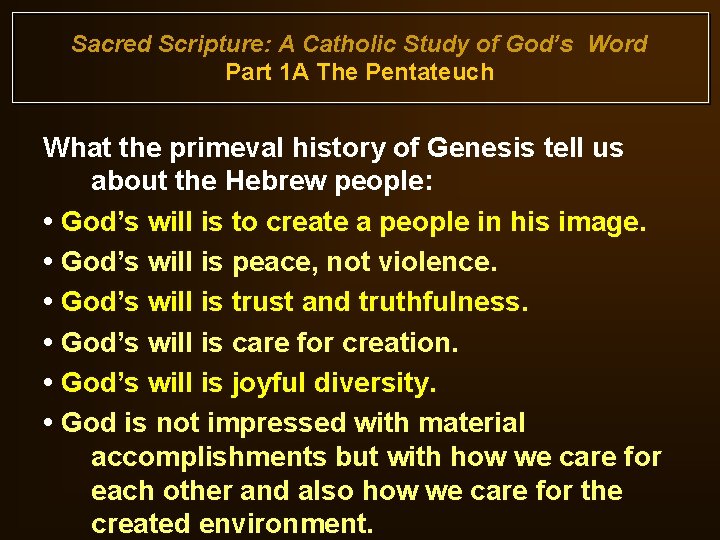 Sacred Scripture: A Catholic Study of God’s Word Part 1 A The Pentateuch What