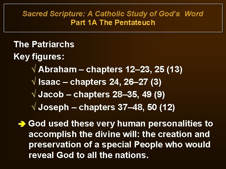 Sacred Scripture: A Catholic Study of God’s Word Part 1 A The Pentateuch The