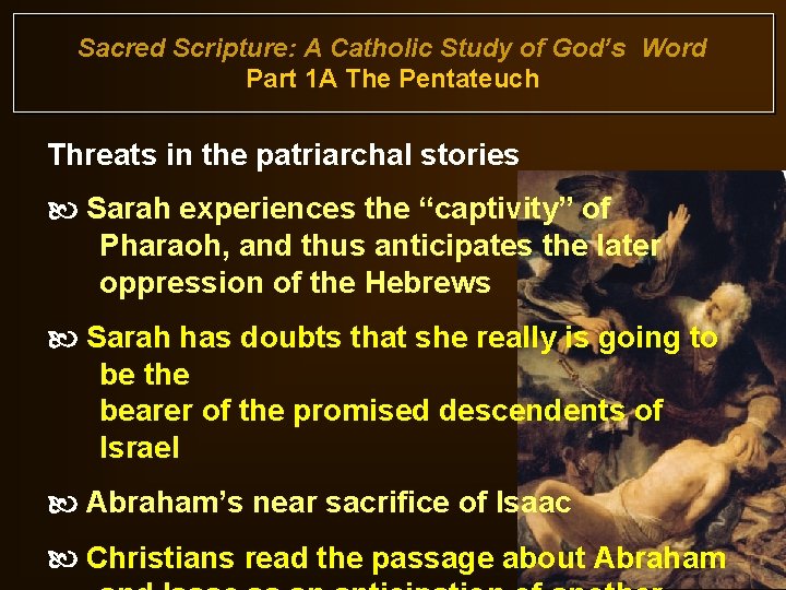 Sacred Scripture: A Catholic Study of God’s Word Part 1 A The Pentateuch Threats