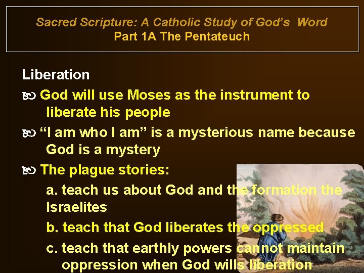 Sacred Scripture: A Catholic Study of God’s Word Part 1 A The Pentateuch Liberation