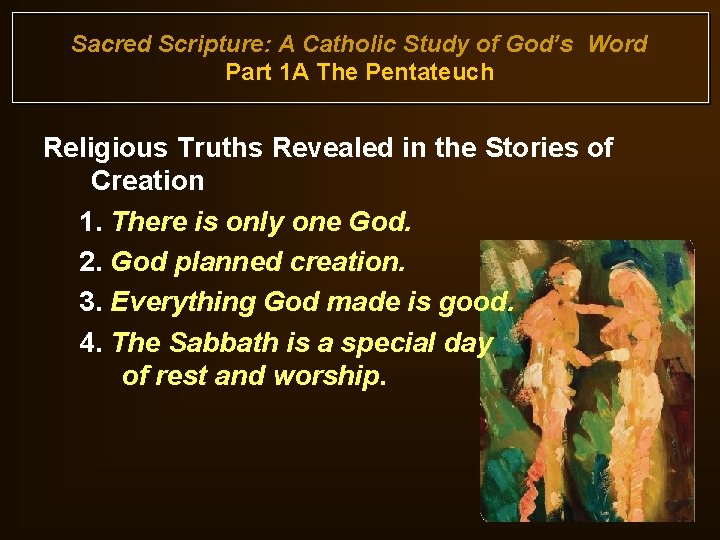 Sacred Scripture: A Catholic Study of God’s Word Part 1 A The Pentateuch Religious