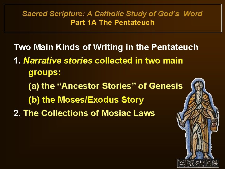 Sacred Scripture: A Catholic Study of God’s Word Part 1 A The Pentateuch Two